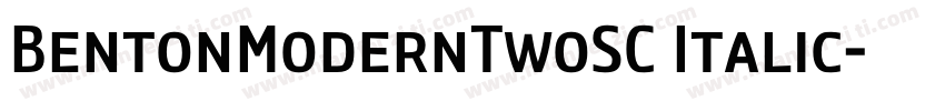 BentonModernTwoSC Italic字体转换
